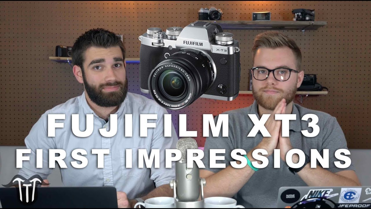 EP_7: FUJIFILM XT3 FIRST IMPRESSIONS