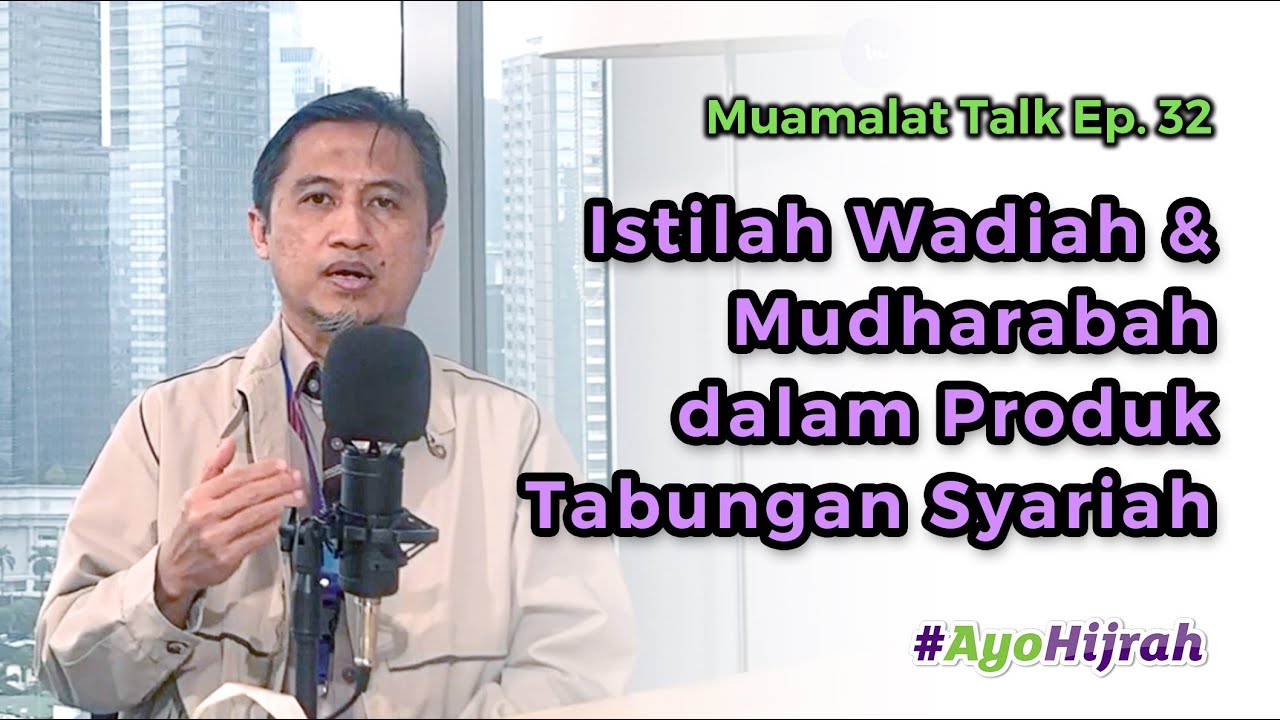 Apa Beda  Wadiah & Mudharabah dalam Tabungan Syariah? | Muamalat Talk Ep. 32
