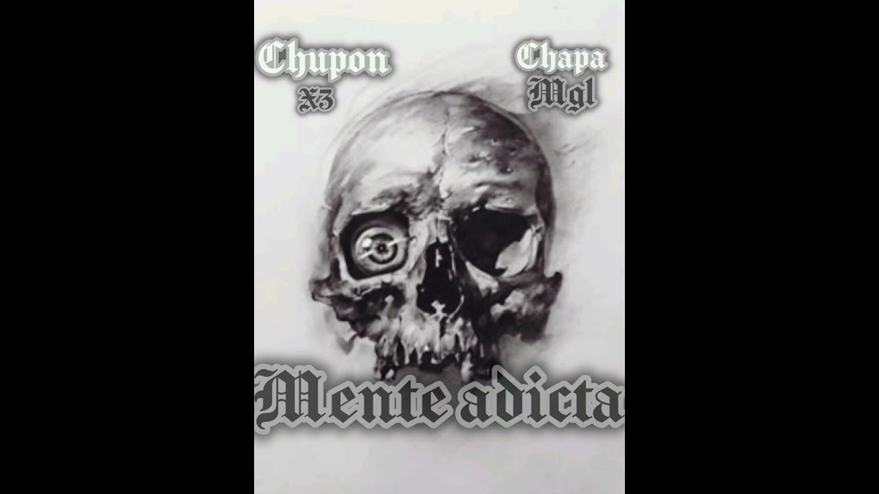 7.-Mente adicta- chupon x3 ft.elchapa(lokeras y konectas)