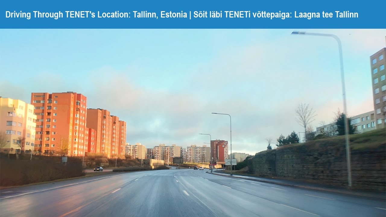 Driving Through TENET's Location: Tallinn, Estonia | Sõit läbi TENETi võttepaiga: Laagna tee Tallinn