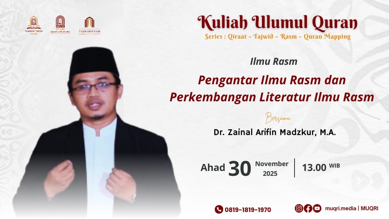 【Ilmu Rasm】Pengantar Ilmu Rasm dan Perkembangan Literatur Ilmu Rasm - Dr. Zainal Arifi Madzkur, M.A.