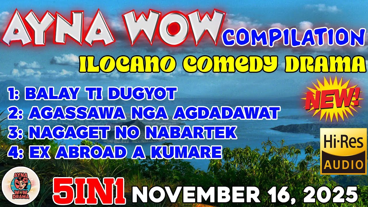 AYNA WOW 5IN1 #70 | BEST ILOCANO COMEDY 1 HOUR DRAMA -November 16, 2025  #aynawowdrama