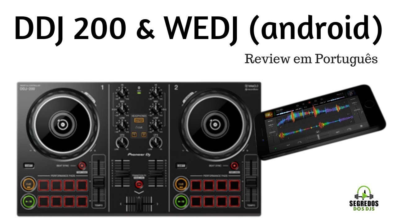 DDj 200 e WeDJ Android - Pioneer DJ Tutorial em Português