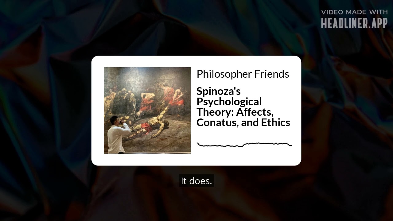 Spinoza's Psychological Theory: Affects, Conatus, and Ethics | Philosopher Friends