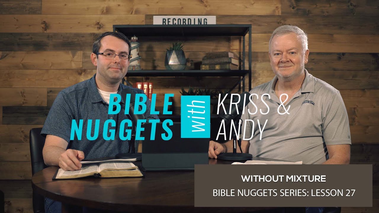 Without Mixture: Lesson 27 (Bible Nuggets)