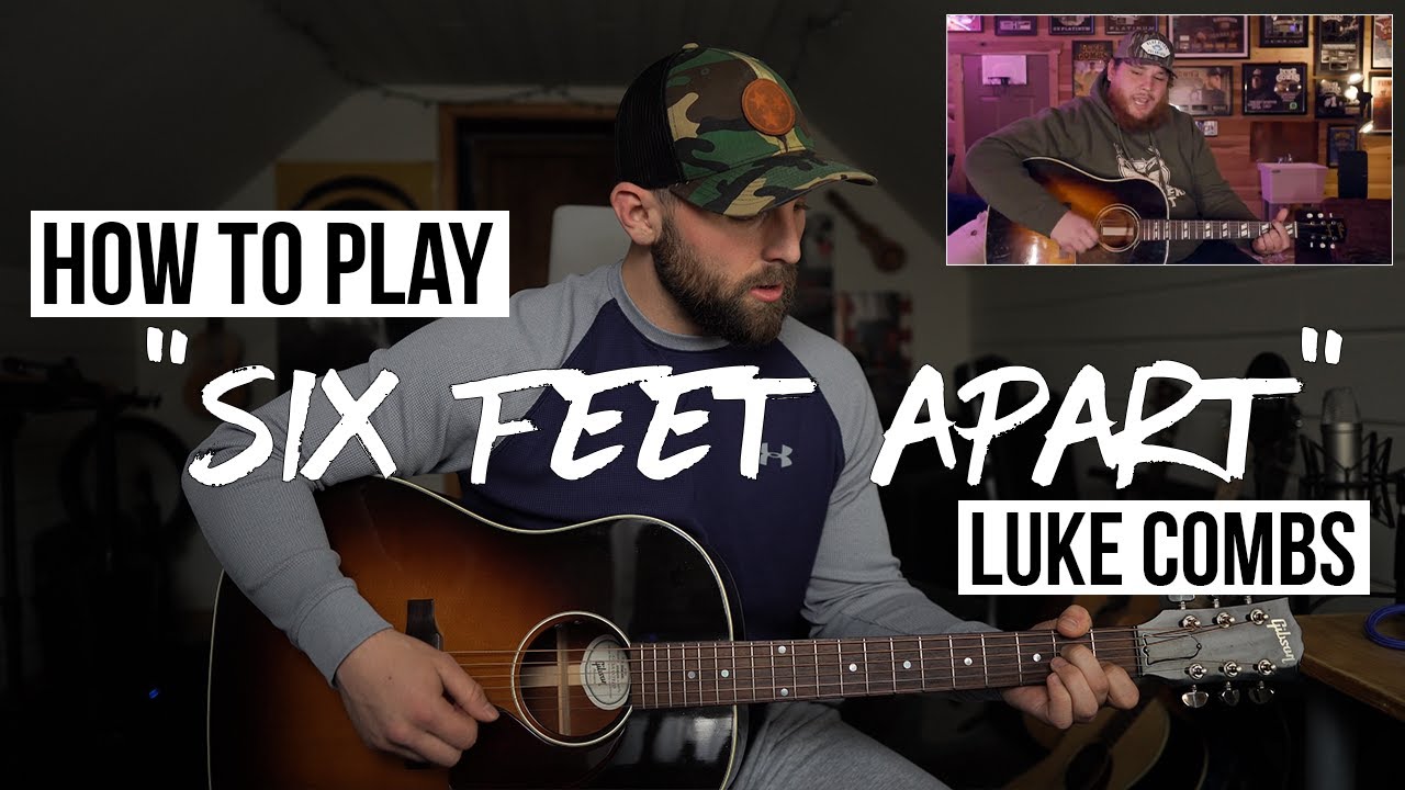 Six Feet Apart - Luke Combs (Guitar Tutorial + Chords) UNRELEASED ORIGINAL