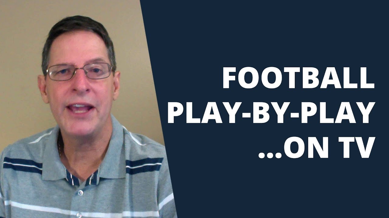 2 Tips For Great TV Football Play-by-Play