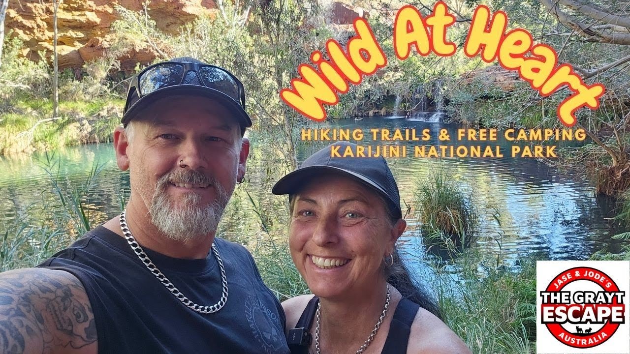 Ep. 11 Wild At Heart | Hiking Trails & Free Camping | Karijini National Park