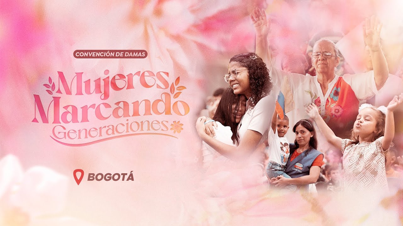 Convención Nacional de Damas Colombia 2025 | Último Servicio Bogotá | 15 Abril 2025