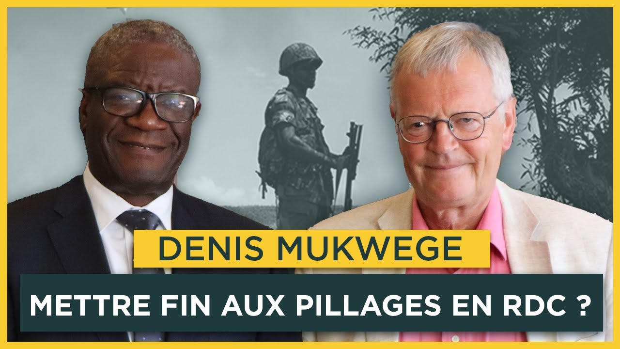 Mettre fin aux pillages en RDC ? Avec Denis Mukwege, Prix Nobel de la paix | Entretiens géopo
