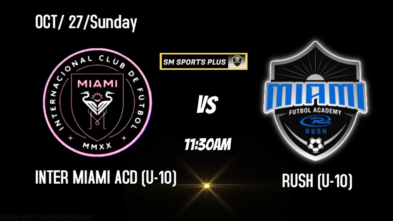 Inter Miami ACD (U-10)  🆚  Rush (U-10)