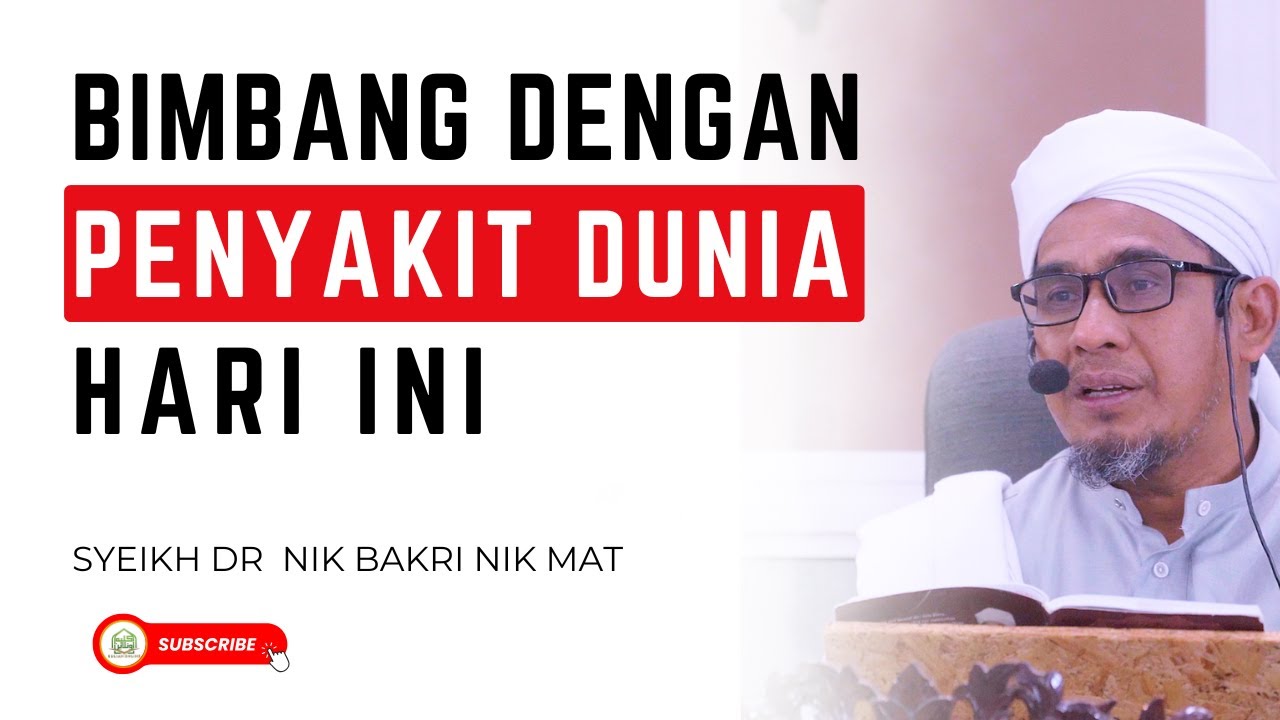 Penyakit Dunia Hari Ini, Saat Kita Lupa Tuhan, Hidup Susah Nak Dapat Tenang - Syeikh Dr Nik Bakri