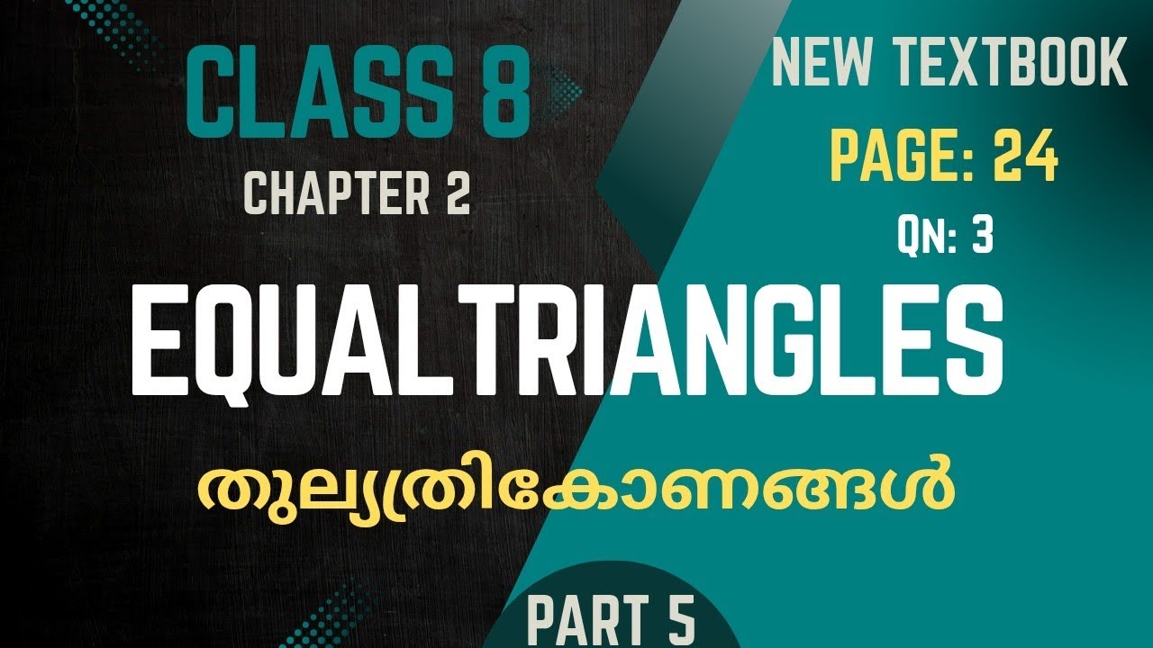 EQUAL TRIANGLES / Chapter 2 / Class 8 Maths / New textbook / part 5 / page 24