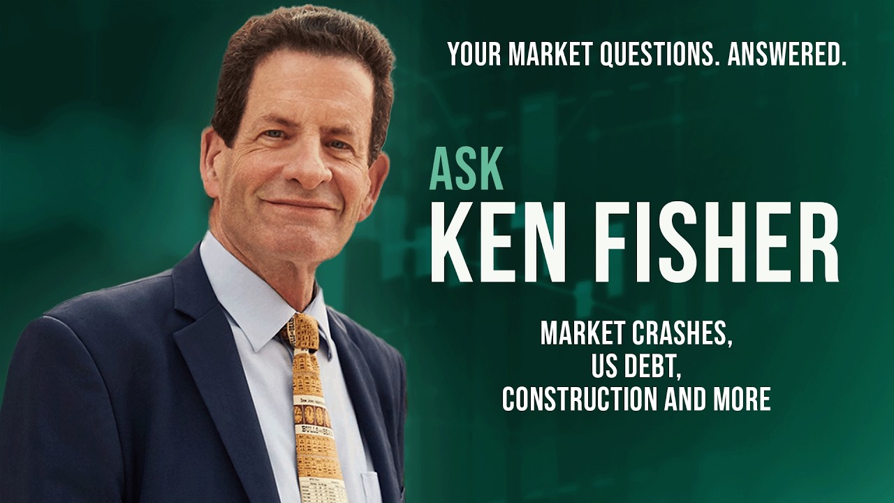 Ken Fisher on Market Crashes, US Debt, Construction and More