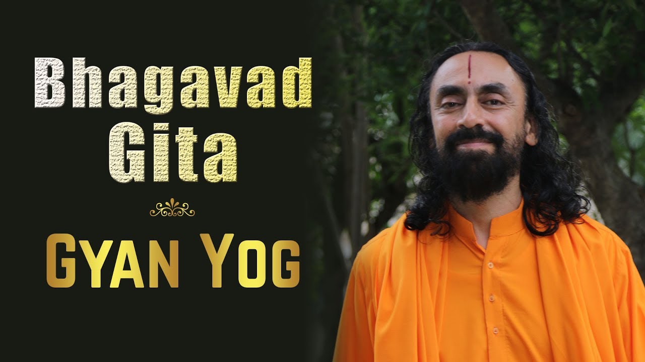 Bhagavad Gita Chapter 12 - Part 11 - Gyan Yog 1