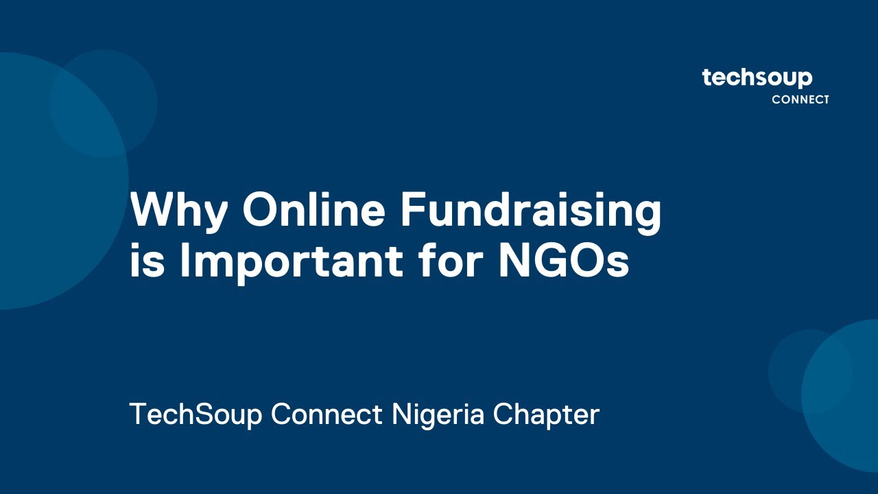 TechSoup Connect Nigeria: Why Online Fundraising is Important for NGOs