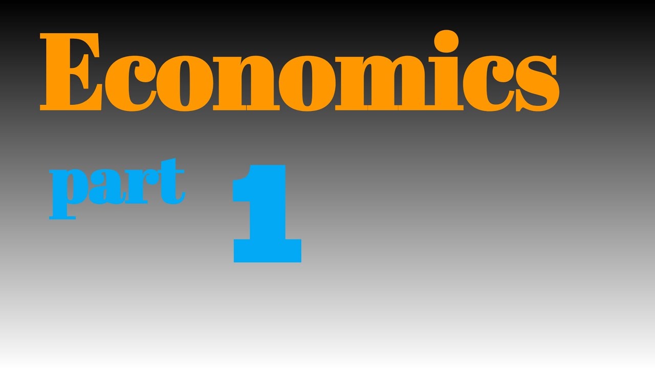Economics part 1