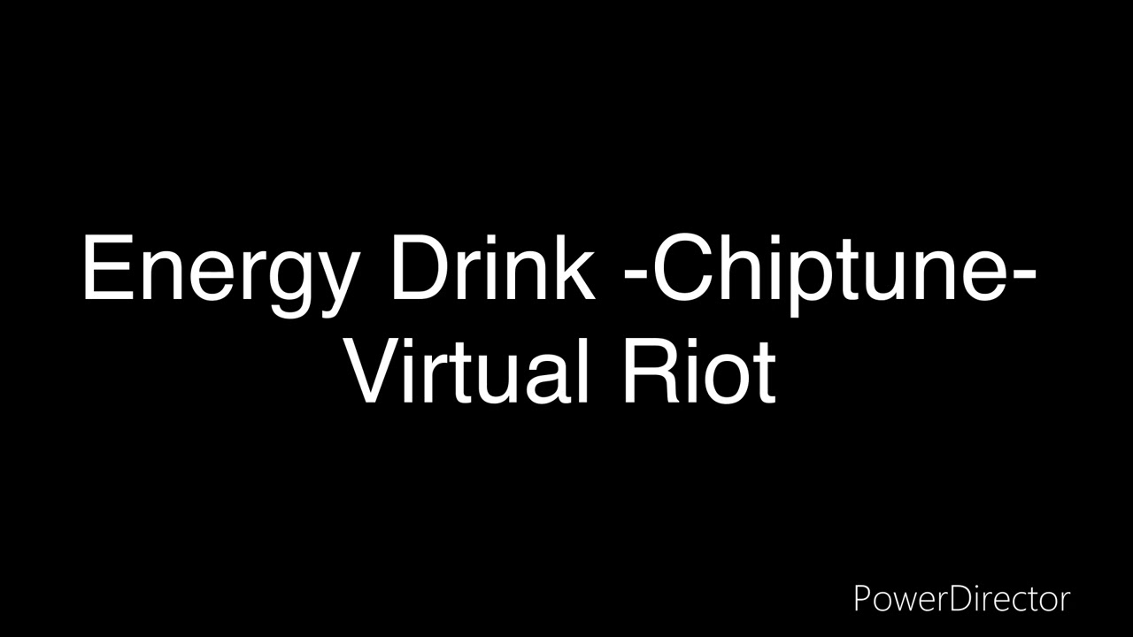 [#Chiptune]Energy Drink(Virtual Riot)