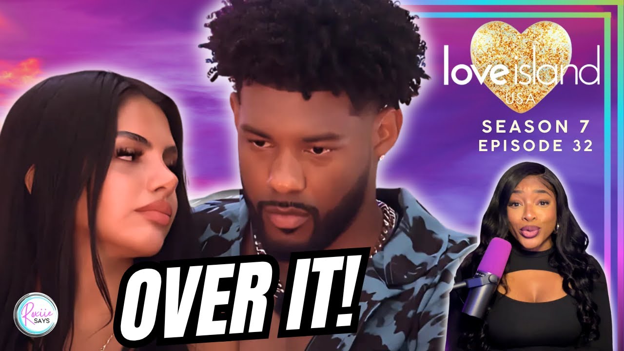 Love Island USA Season 7 Episode 32 Review & Recap!!