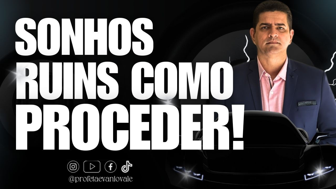 SONHOS RUINS: COMO PROCEDER! @profetaevaniovale #sonhos