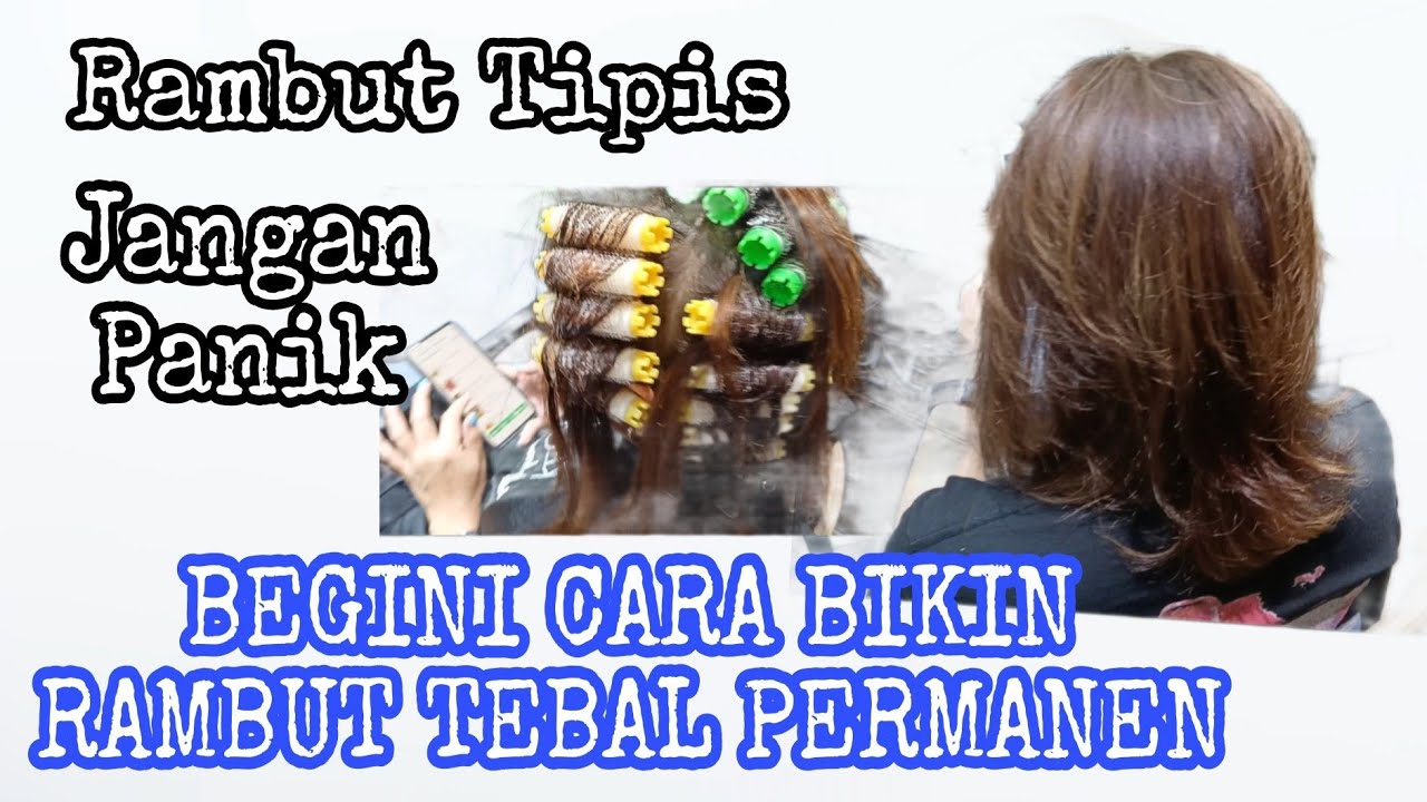 Begini Ternyata Cara mempertebal Rambut permanen ll model rambut ll keriting rambut ll cat rambut