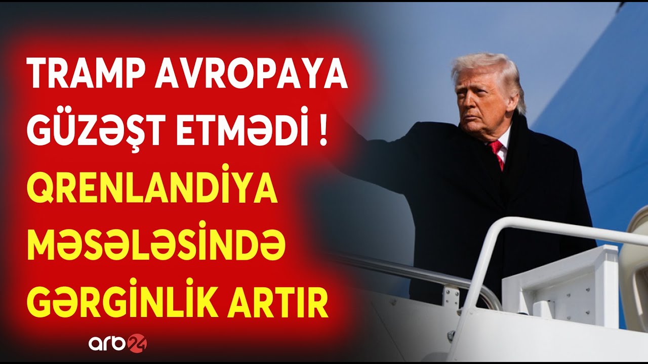 Trampın tələbi Qərbi titrətdi - Qrenlandiya məsələsində gərgin vəziyyət - Ağ Evin əsas istəyi...