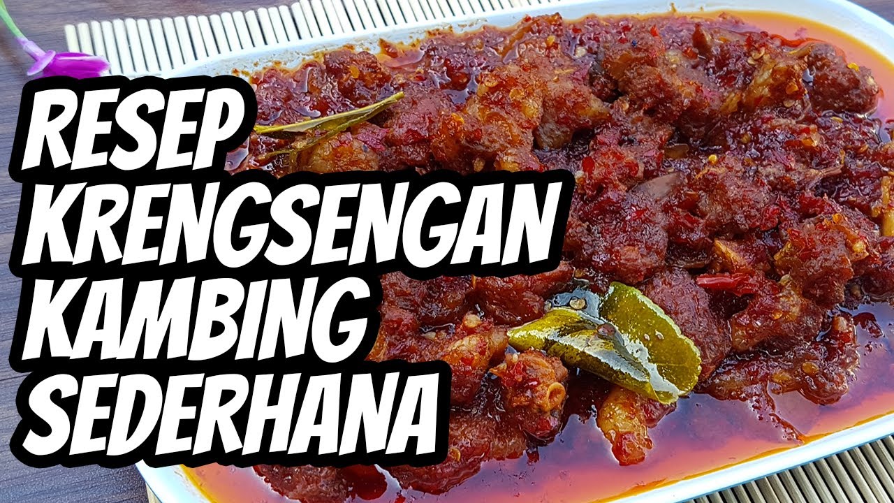 Resep Cara Masak Krengsengan Daging Kambing Enak Pedas Sederhana Khas Jawa Timur