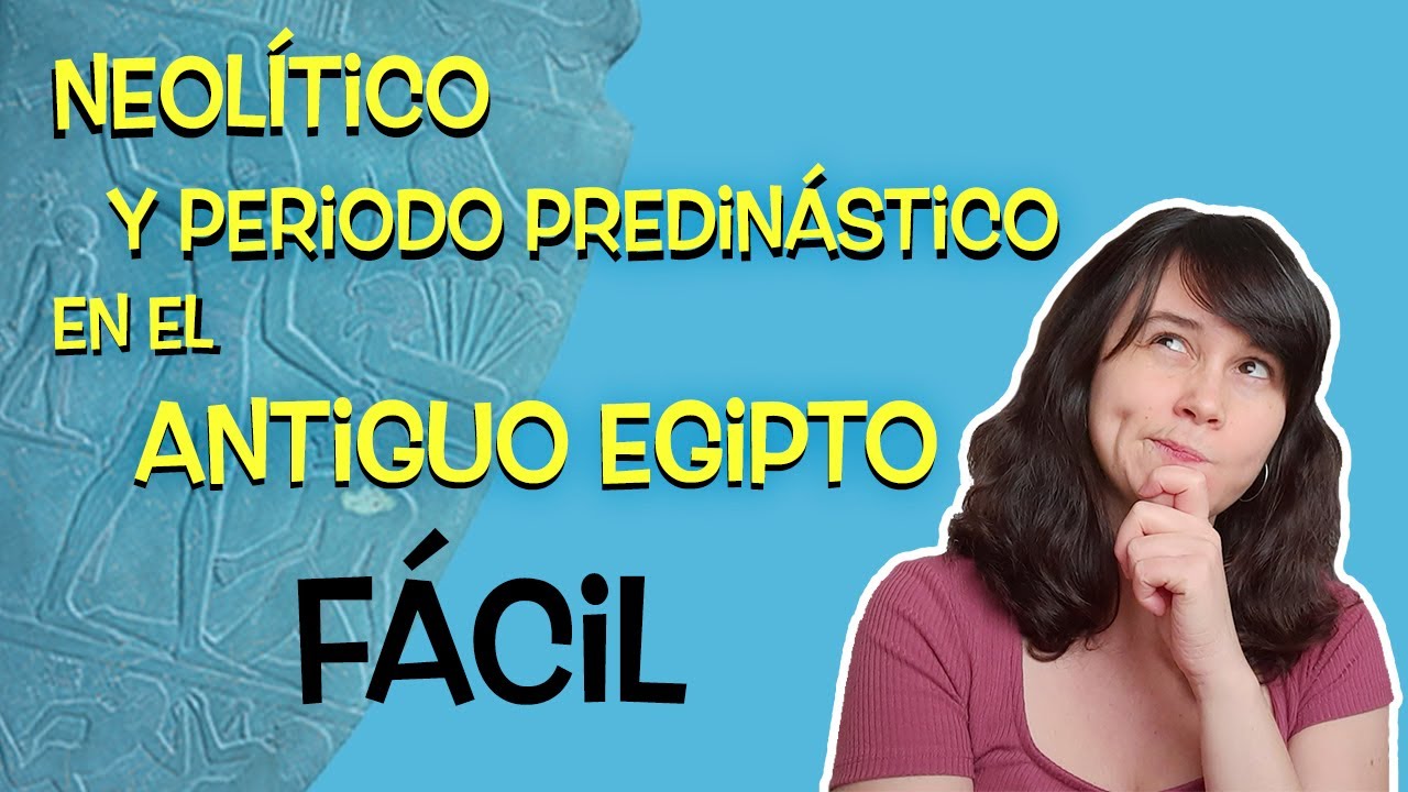 EL ORIGEN ✅ de EGIPTO: NEOLÍTICO Y PERIODO PREDINÁSTICO 📚 Historia universal 🌍
