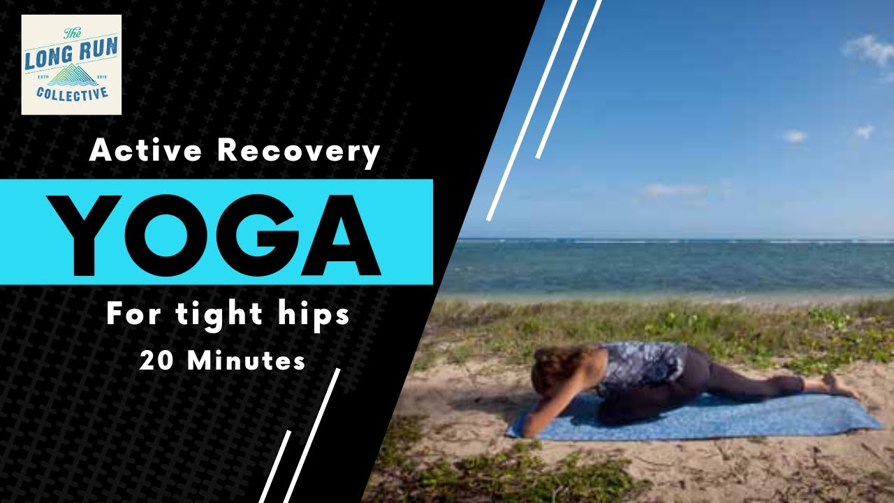 Gentle Yoga for Active Recovery - 20mins to help tight hips.