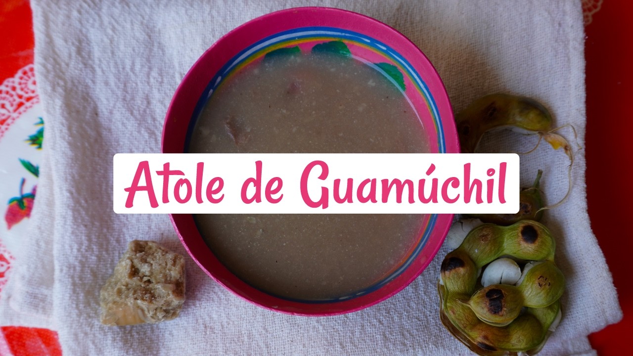 🌽 Atole de maíz azul con guamúchiles de río. Guerrero. | La cuinique