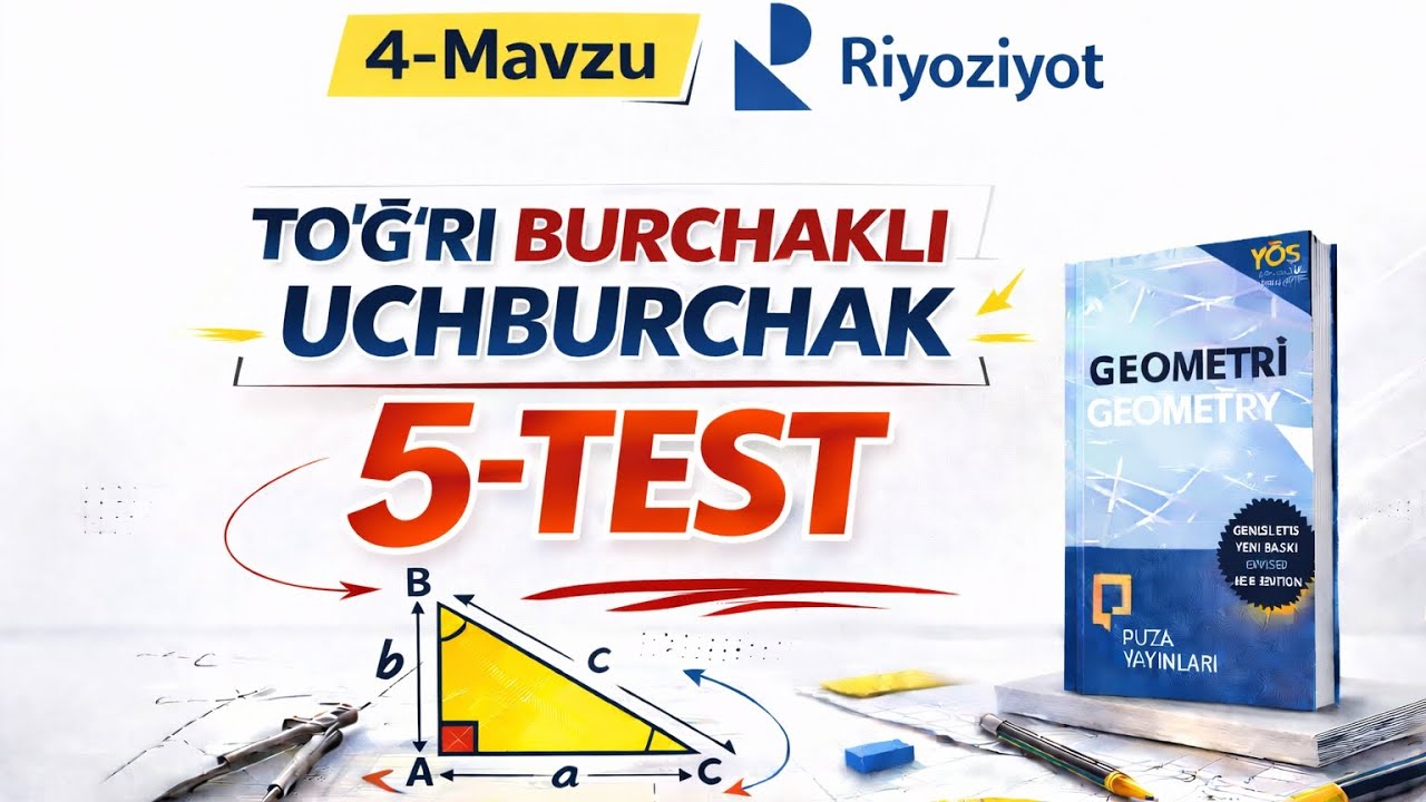 4-Mavzu | 5-Test — To‘g‘ri burchakli uchburchak masalalari | PUZA Geometriyasi | RiyoziyotSari