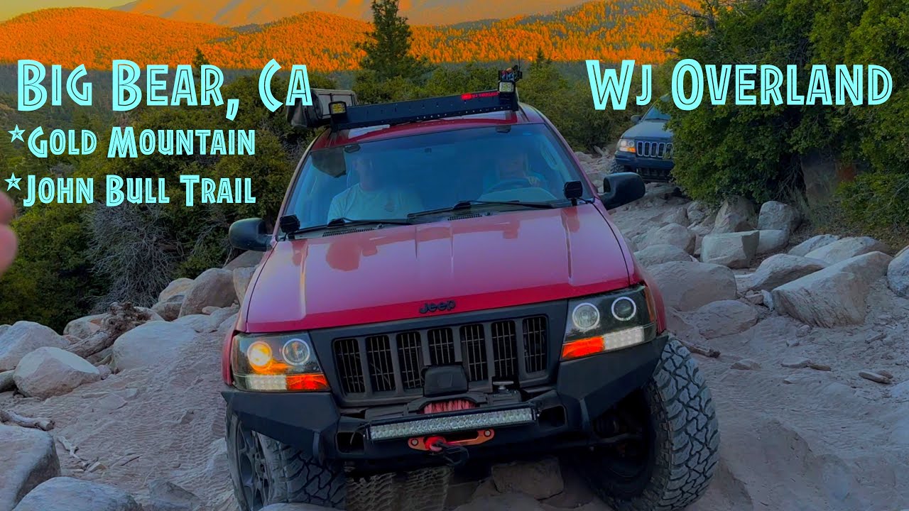Big Bear Off-Roading | Gold Mountain (3N69) | John Bull Trail (3N10) | Novsight | WJ Overland.