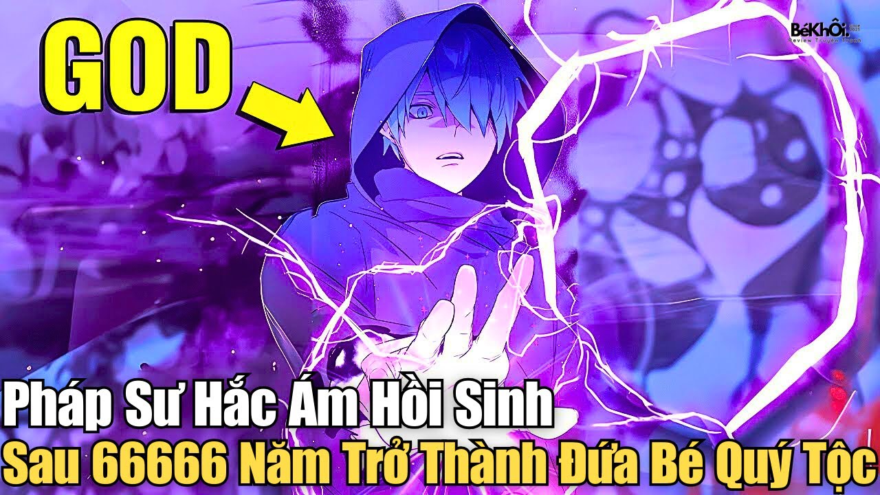 Full Phần 1 | Pháp Sư Hắc Ám Hồi Sinh Sau 66666 Năm Trở Thành Đứa Bé Quý Tộc | Review Truyện Tranh