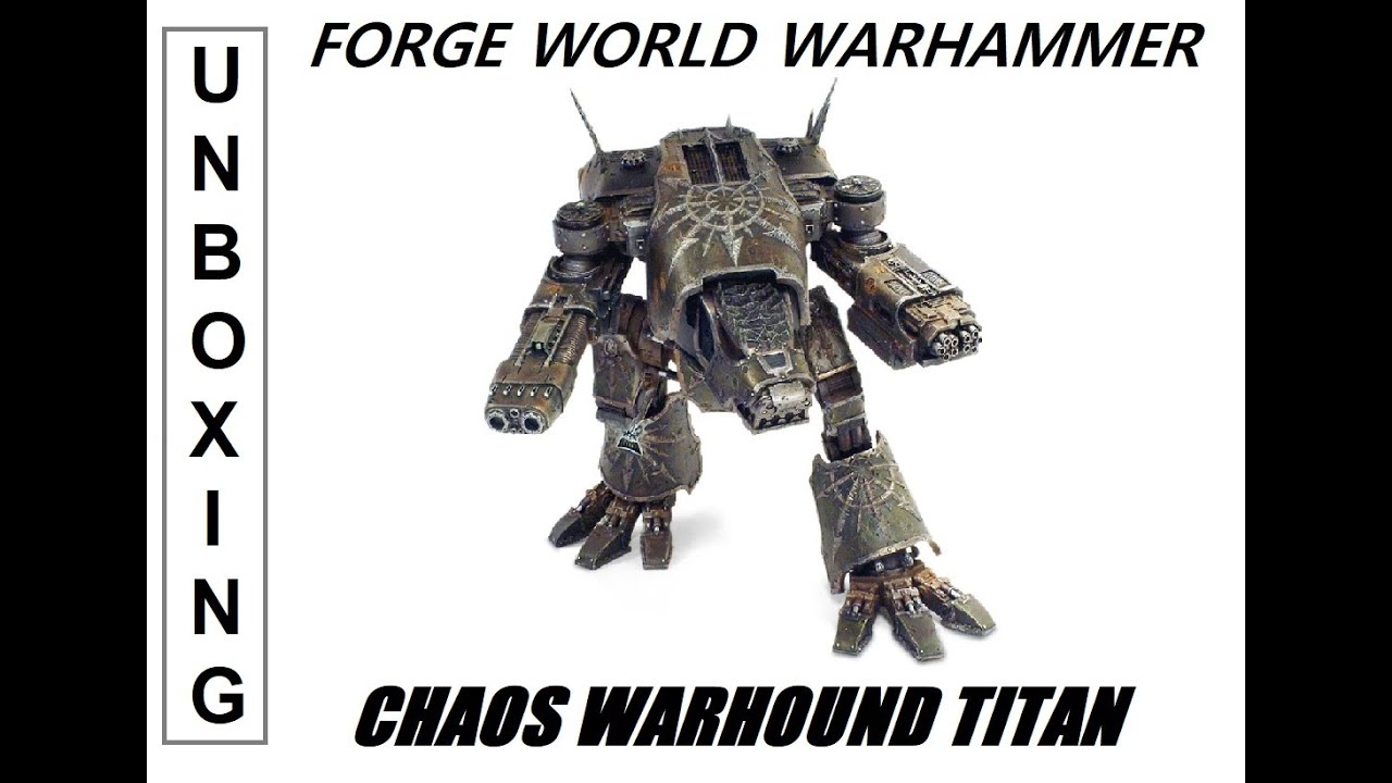 Unboxing-Forge World Chaos Warhound Titan