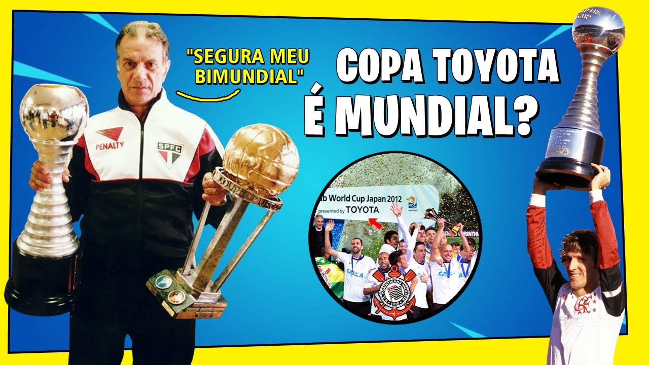 Por que chamam os antigos MUNDIAIS de COPA TOYOTA? Entenda a polêmica de uma vez por todas