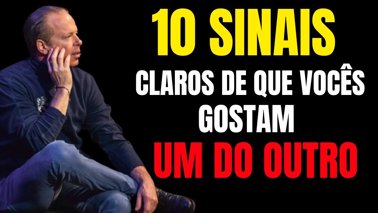 10 Sinais Claros de que Vocês Gostam Um do Outro | Joe Dispenza – Amor e Atração