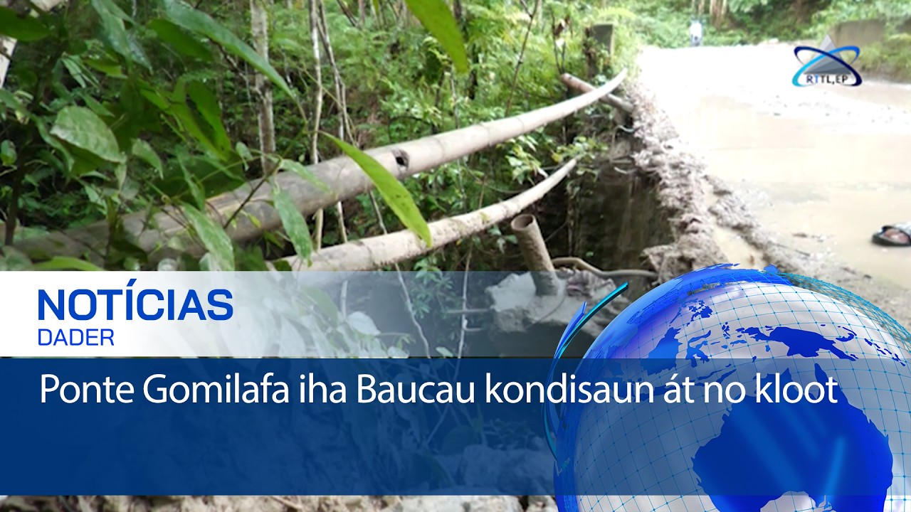 Ponte Gomilafa iha Baucau kondisaun át no kloot