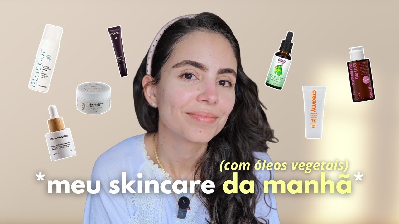 Skincare da manhã - passo a passo com óleos vegetais que trasnformaram a minha pele