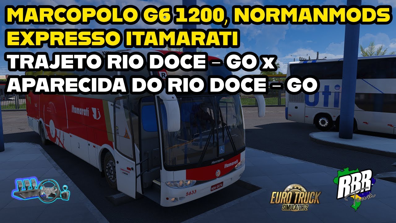 MARCOPOLO G6 1200, ITAMARATI, TRAJETO RIO VERDE - GO x APARECIDA DO RIO DOCE - GO, ETS2 MAPA RBR.
