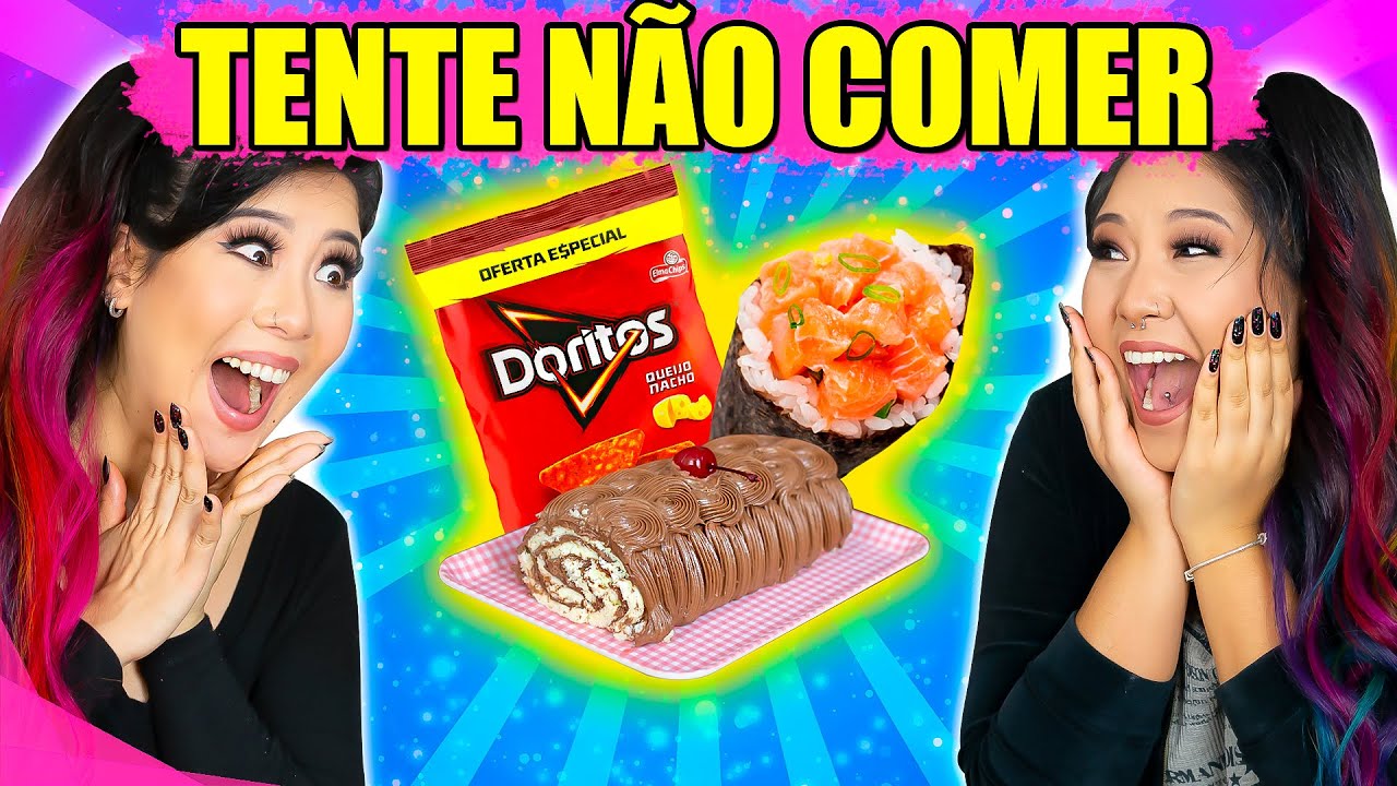 TENTE NÃO COMER! IMPOSSÍVEL! - BLOG DAS IRMÃS