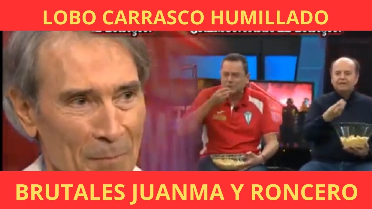 BRUTALES JUANMA RODRÍGUEZ Y RONCERO DESTROZANDO A LOBO CARRASCO Y JOSÉ ÁLVAREZ