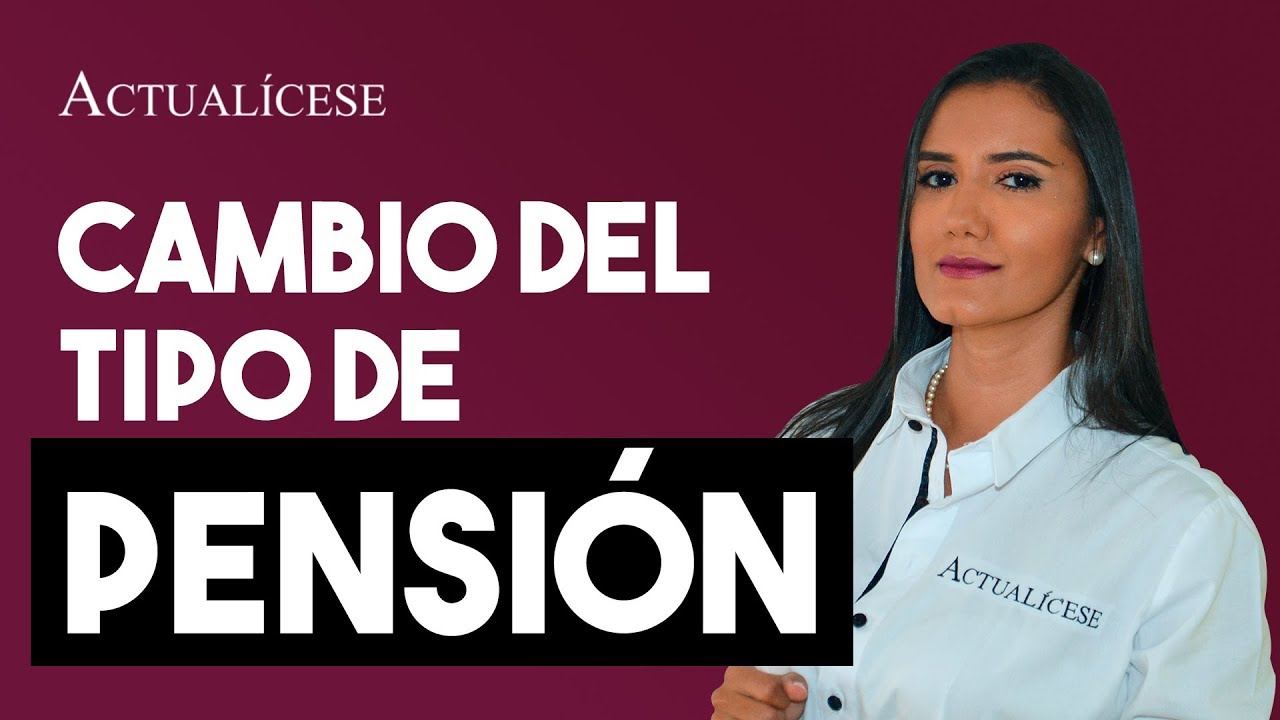 Cambio de pensión de invalidez a pensión de vejez