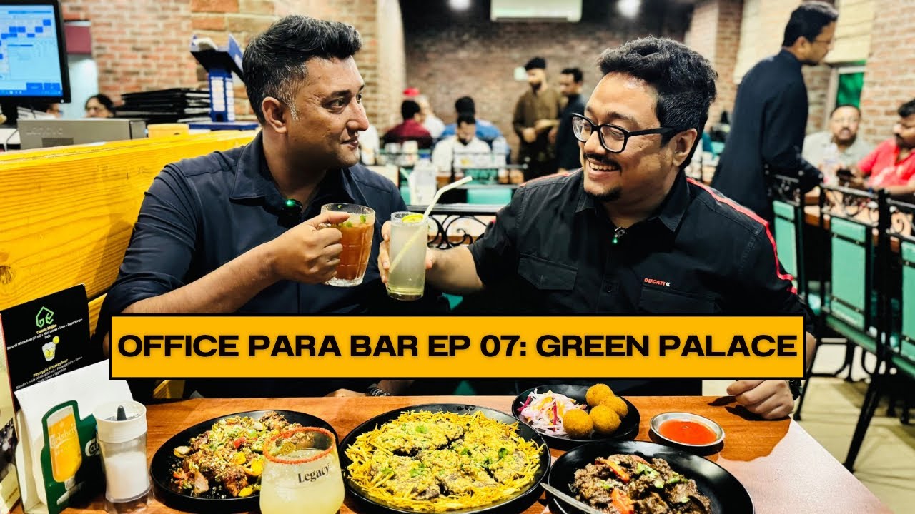 Green Palace Bar & Restaurant | Office Para Bar Series Episode 07