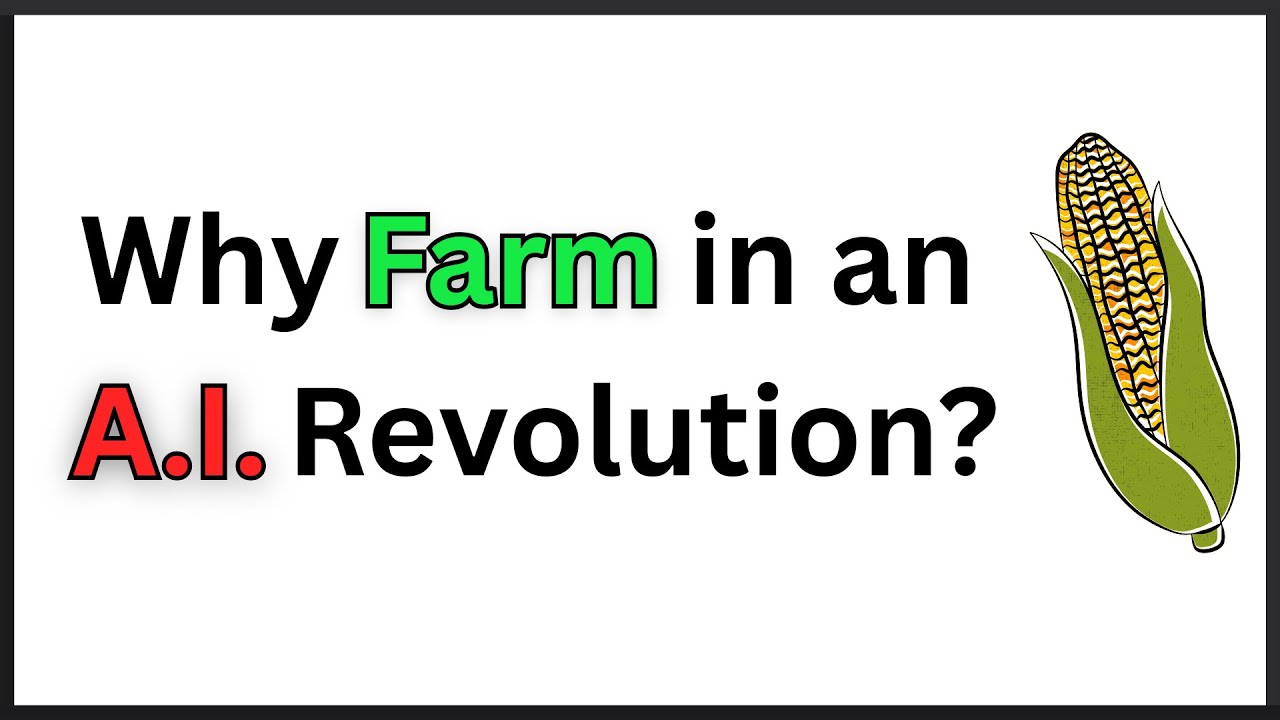 Why Farm in an A.I. Revolution
