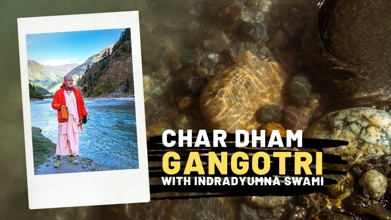 Gangotri - Char Dham Parikrama Part 2 With Indradyumna Swami