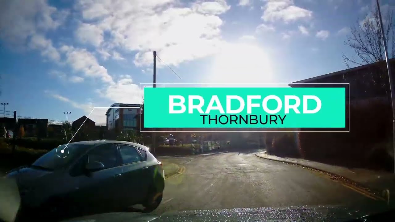 Bradford Thornbury Driving Test Centre  ( FAIL)  Routes LATEST