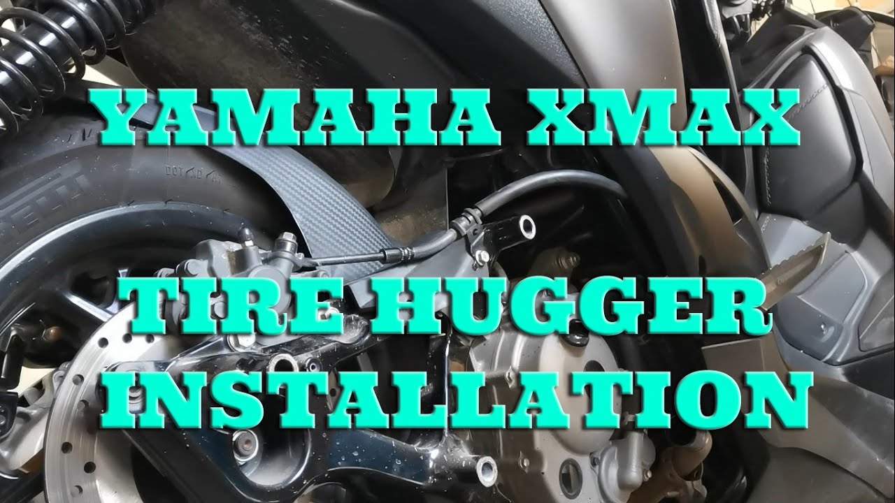 Yamaha XMAX 300 - Tire Hugger Installation