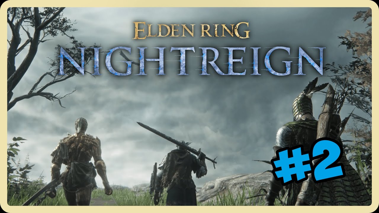 We are not experts! | Elden Ring NIGHTREIGN | Part 2