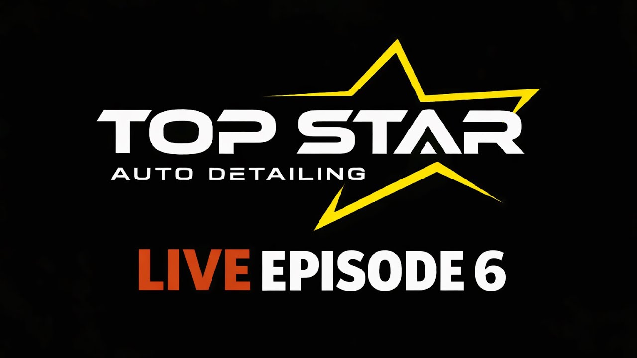 3/2/26 EP.6 TOP STAR MOBILE DETAILING LIVE TV