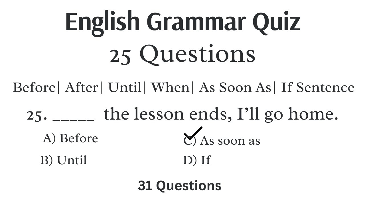English Grammar Quiz| Before| After| Until| When| As Soon As| If Sentences| #english #quiz